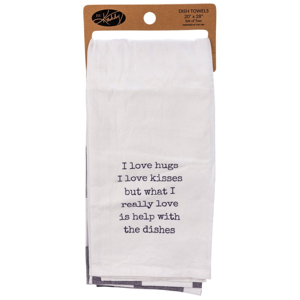 I Love hugs, kisses & help / Kitchen was Clean Yesterday reversible Dish Towels